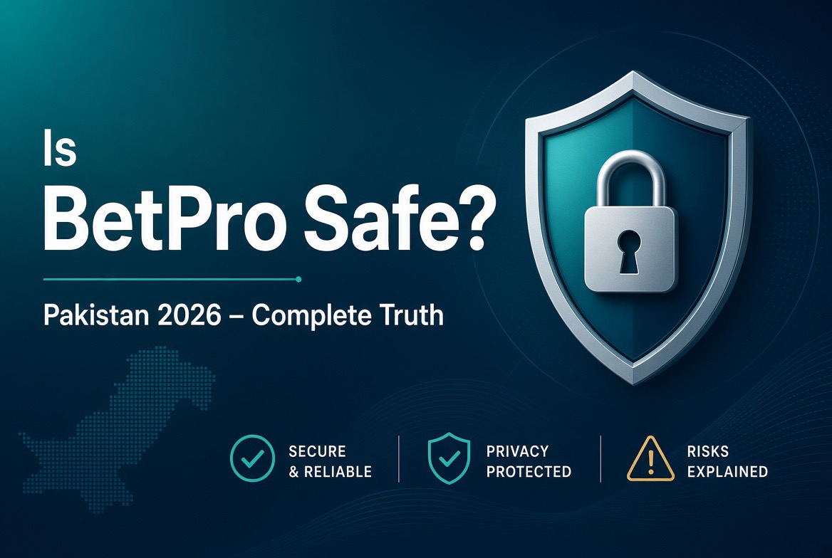Is BetPro Safe in Pakistan 2026? Complete Truth